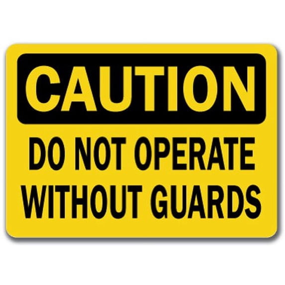 Vinyl Stickers - Caution - Do Not Operate Without Guards -Safety and Warning Warehouse Signs Stickers - 24" x 30" - 3 Pack
