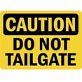 thumbnail image 1 of Vinyl Stickers - Caution - Do Not Tailgate OSHA - Safety and Warning Warehouse Signs Stickers - 10" x 7" - 6 Pack, 1 of 5