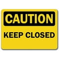 thumbnail image 1 of Vinyl Stickers - Caution - Keep Closed -Safety and Warning Warehouse Signs Stickers - 13" x 9" - 6 Pack, 1 of 5