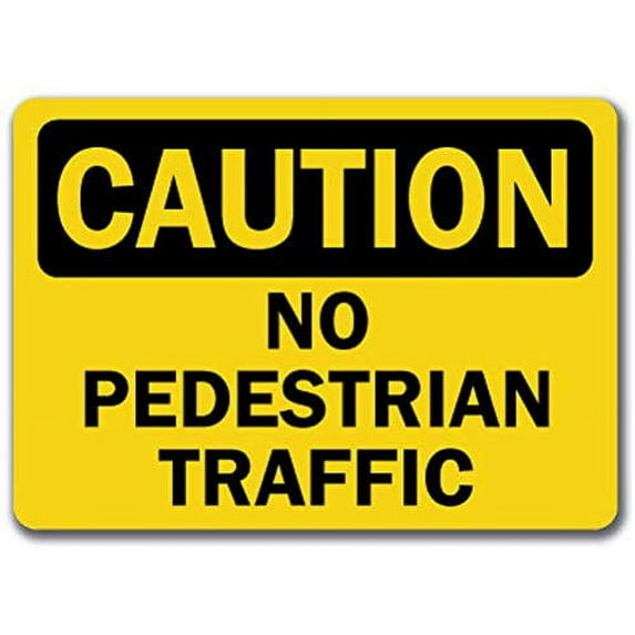 Vinyl Stickers - Caution - No Pedestrian Traffic -Safety and Warning Warehouse Signs Stickers - 10" x 7" - 6 Pack