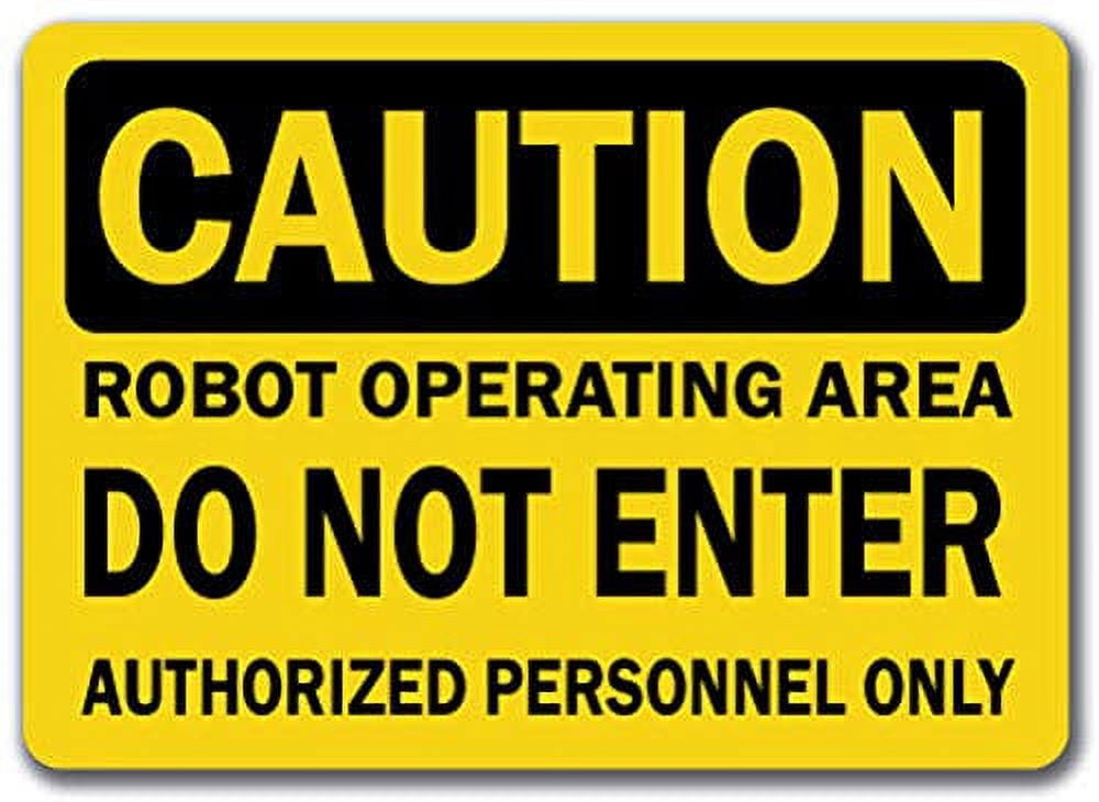 Vinyl Stickers - Caution - Robot Operating Do Not Enter, Authorized ...