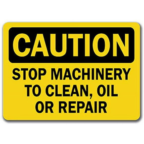 Vinyl Stickers - Caution - Stop Machinery to Clean, Oil Or Repair - Safety and Warning Warehouse Signs Stickers - 18" x 24" - 6 Pack