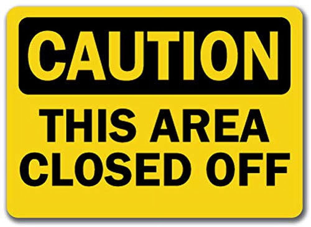 Vinyl Stickers - Caution - This Area Closed Off - Safety and Warning ...