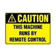 thumbnail image 1 of Vinyl Stickers - Caution - This Machine Runs by Remote Control Style 1 - Safety and Warning Warehouse Signs Stickers - 13" x 9" - 6 Pack, 1 of 5