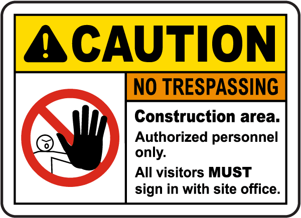Vinyl Stickers - Construction Area No Trespassing Sign 3 - Safety and ...