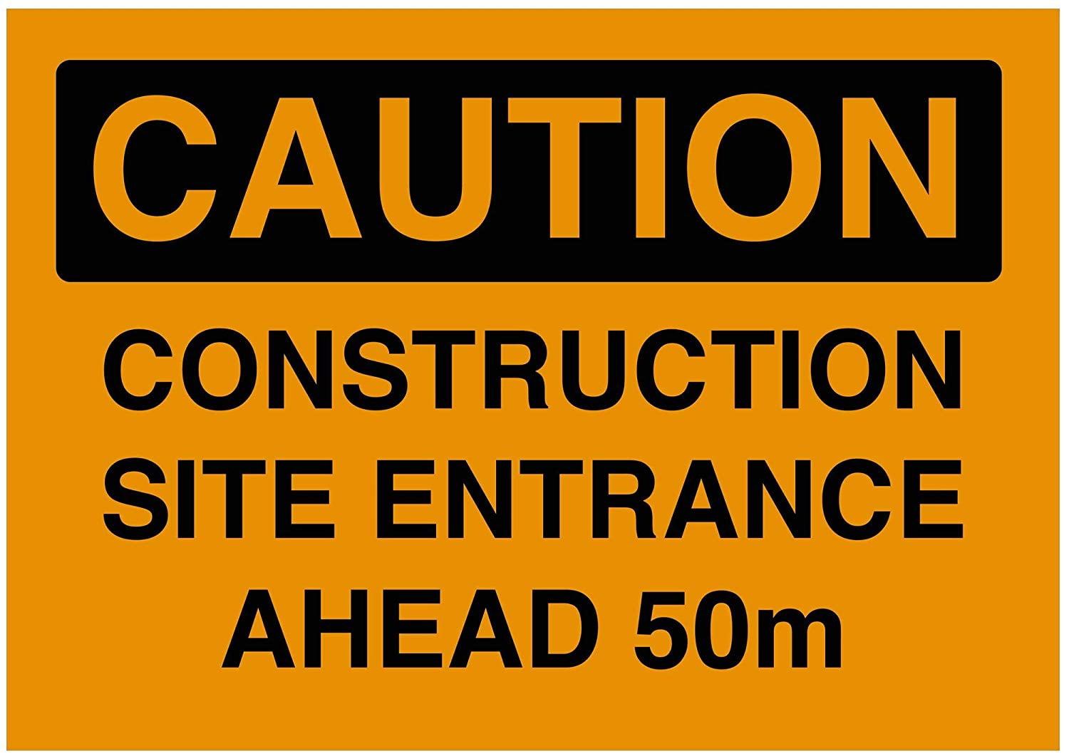 Vinyl Stickers - Construction Site Entrance Ahead 50M Sign - Safety and ...