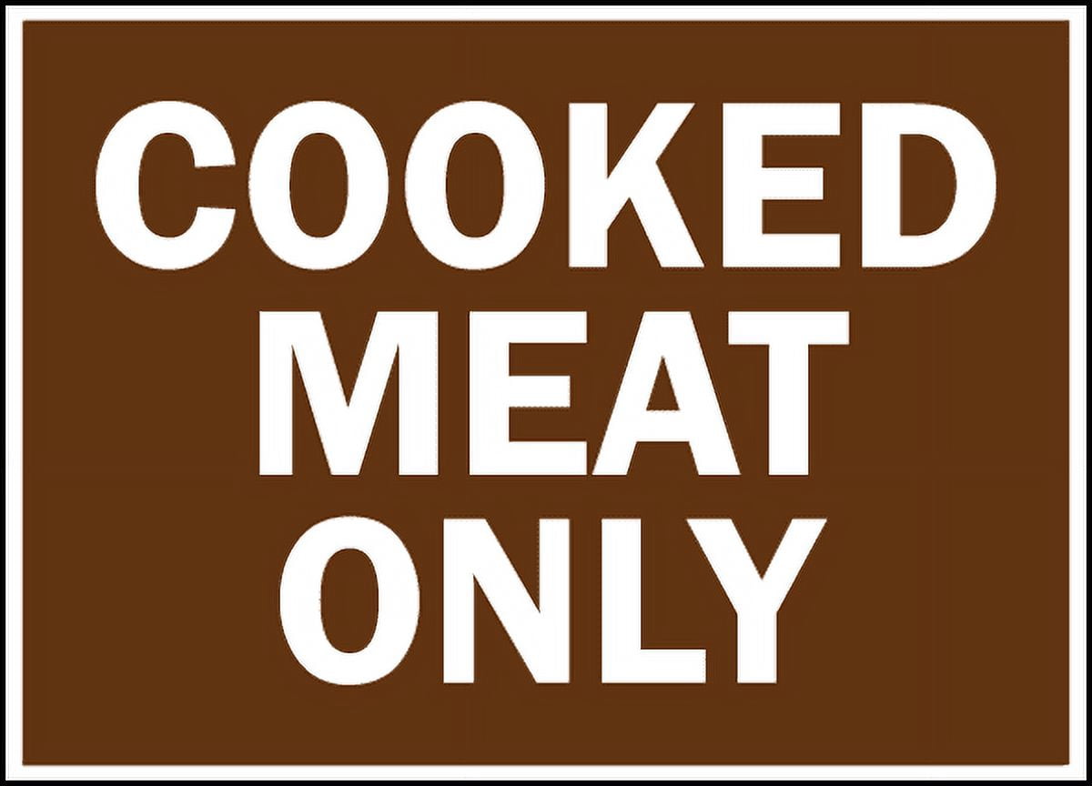 Vinyl Stickers - Cooked Meat Only Sign - Safety and Warning Warehouse ...