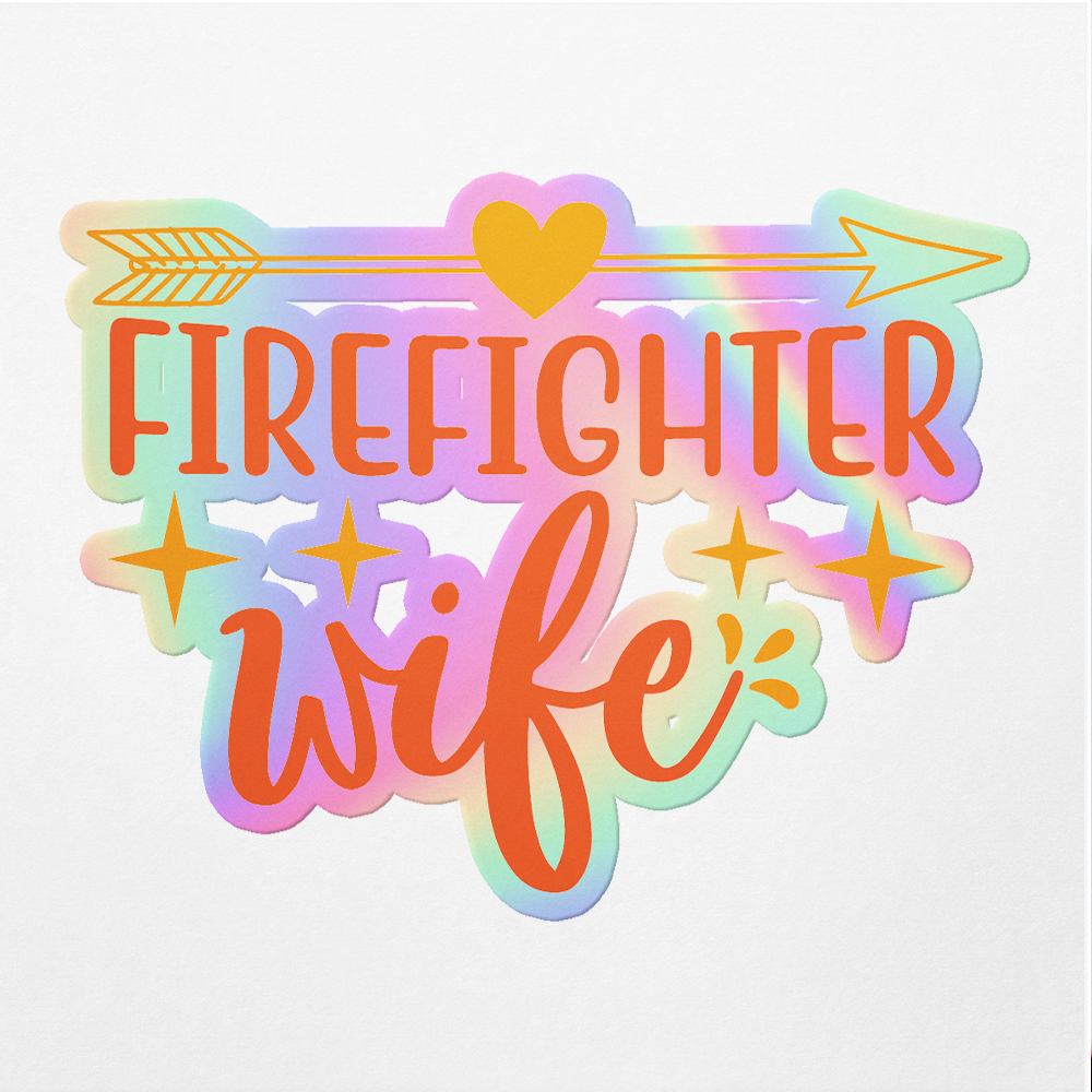 Vinyl Stickers Decals Of Firefighter Wife - Apply On Any Smooth ...