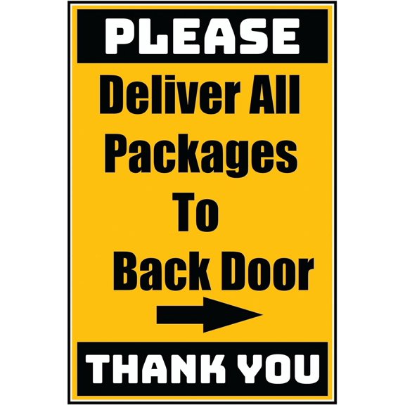 Vinyl Stickers - Delivery Sign - Deliver All Packages To Back Door Right Arrow, 10" x 7" - 3 Pack