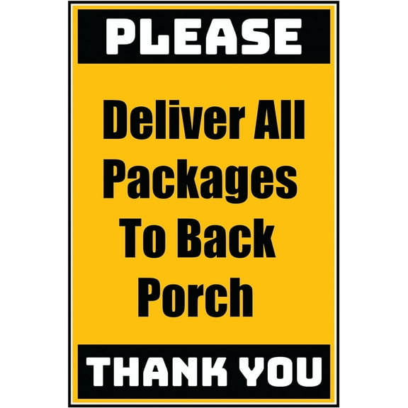 Vinyl Stickers - Delivery Sign - Deliver All Packages To Back Porch, 13" x 9" - 3 Pack