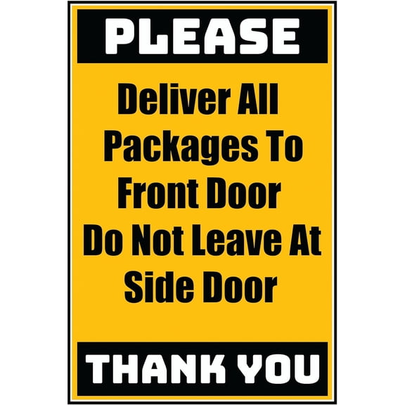 Vinyl Stickers - Delivery Sign - Deliver All Packages To Front Door Do Not Leave At Side Door, 10" x 7" - 3 Pack