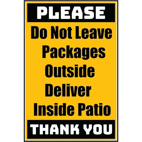 Vinyl Stickers - Delivery Sign - Do Not Leave Packages Outside Deliver Inside Patio, 18" x 24" - 10 Pack