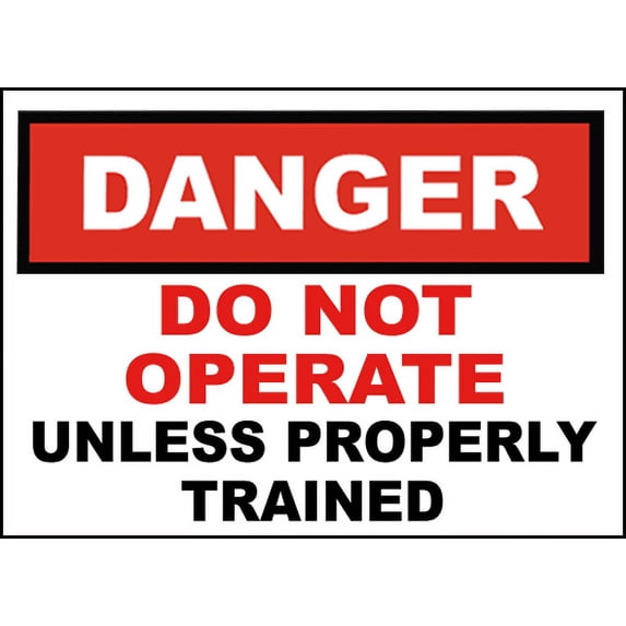 Vinyl Stickers - Do Not Operate Unless Trained Sign - Safety and Warning Warehouse Signs Stickers - 10" x 7" - 6 Pack