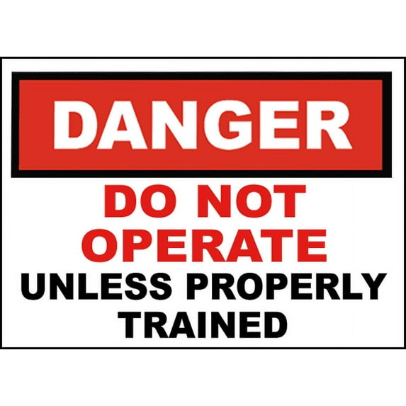 Vinyl Stickers - Do Not Operate Unless Trained Sign - Safety and Warning Warehouse Signs Stickers - 18" x 24" - 6 Pack