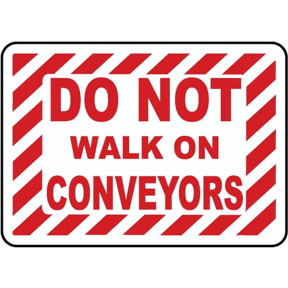 Vinyl Stickers - Do Not Walk on Conveyors Sign C1 - Safety and Warning Warehouse Signs Stickers - 13" x 9" - 10 Pack