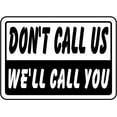 thumbnail image 1 of Vinyl Stickers - Don't Call Us We'll Call You Sign - Safety and Warning Warehouse Signs Stickers - 3.5" x 5" - 3 Pack, 1 of 5