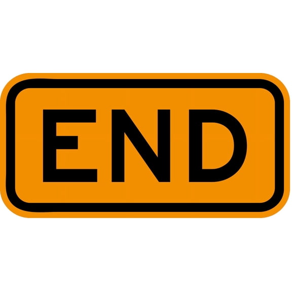 Vinyl Stickers - End(If a Road Work Blocked Road) - Safety and Warning Warehouse Signs Stickers - 13" x 9" - 3 Pack