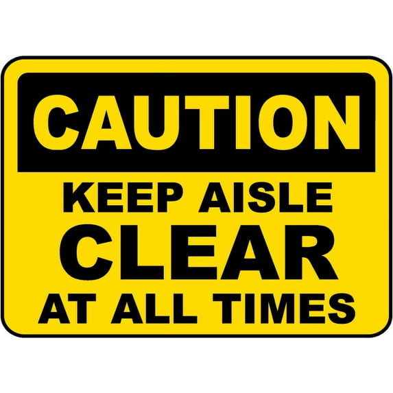 Vinyl Stickers - Keep Aisle Clear at All Times Sign - Safety and Warning Warehouse Signs Stickers - 10" x 7" - 6 Pack