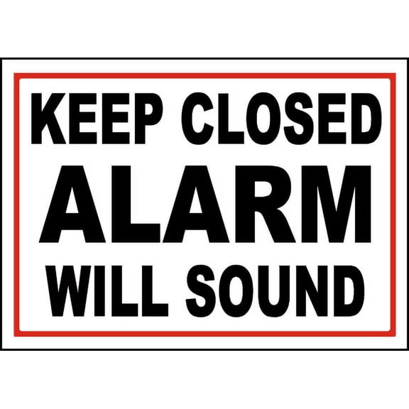 Vinyl Stickers - Keep Closed Alarm Will Sound Sign - Safety and Warning Warehouse Signs Stickers - 13" x 9" - 10 Pack