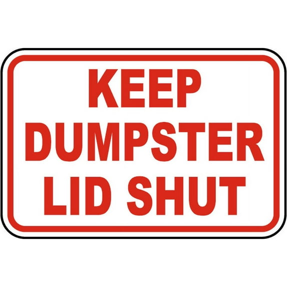 Vinyl Stickers - Keep Dumpster Lid Shut Sign - Safety and Warning Warehouse Signs Stickers - 13" x 9" - 6 Pack