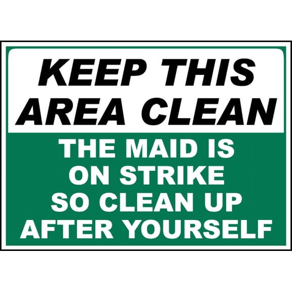 Vinyl Stickers - Keep This Area Clean Maid on Strike Sign - Safety and Warning Warehouse Signs Stickers - 3.5" x 5" - 3 Pack