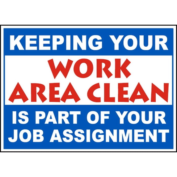 Vinyl Stickers - Keep Your Work Area Clean Sign - Safety and Warning Warehouse Signs Stickers - 10" x 7" - 10 Pack