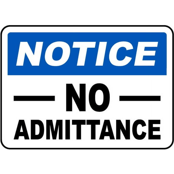 Vinyl Stickers - No Admittance Sign 2 - Safety and Warning Warehouse Signs Stickers - 10" x 7" - 3 Pack