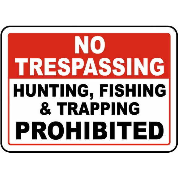 Vinyl Stickers - No Hunting, Fishing & Trapping Sign K4 - Safety and Warning Warehouse Signs Stickers - 10" x 7" - 3 Pack