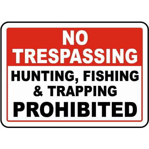 Vinyl Stickers - No Hunting, Fishing & Trapping Sign K4 - Safety and Warning Warehouse Signs Stickers - 13" x 9" - 6 Pack