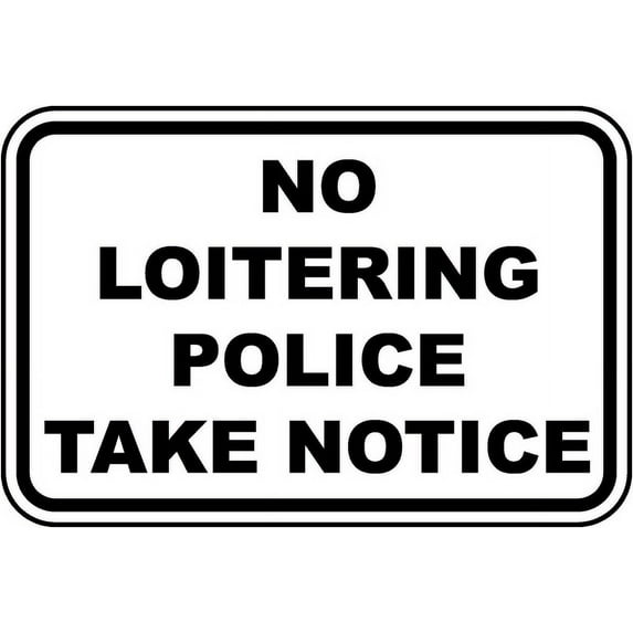 Vinyl Stickers - No Loitering Police Take Notice Sign - Safety and Warning Warehouse Signs Stickers - 24" x 30" - 3 Pack