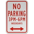 thumbnail image 1 of Vinyl Stickers - No Parking 3PM to 6PM Weekdays Sign O2 - Safety and Warning Warehouse Signs Stickers - 13" x 9" - 3 Pack, 1 of 5