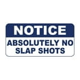 thumbnail image 1 of Vinyl Stickers - Notice - Absolutely No Slap Shots Retro Vintage Style - Safety and Warning Warehouse Signs Stickers - 10" x 7" - 6 Pack, 1 of 5