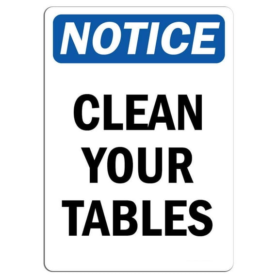 Vinyl Stickers - Notice - Clean Your Tables Sign - Safety and Warning Warehouse Signs Stickers - 10" x 7" - 10 Pack