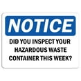 thumbnail image 1 of Vinyl Stickers - Notice - Did You Inspect Your Hazardous Waste Containers Sign - Safety and Warning Warehouse Signs Stickers - 13" x 9" - 10 Pack, 1 of 5