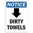 thumbnail image 1 of Vinyl Stickers - Notice - Dirty Towels [Down Arrow] Sign with Symbol - Safety and Warning Warehouse Signs Stickers - 10" x 7" - 10 Pack, 1 of 5