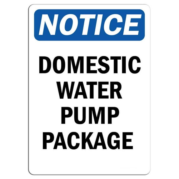 Vinyl Stickers - Notice - Domestic Water Pump Package Sign - Safety and Warning Warehouse Signs Stickers - 13" x 9" - 3 Pack