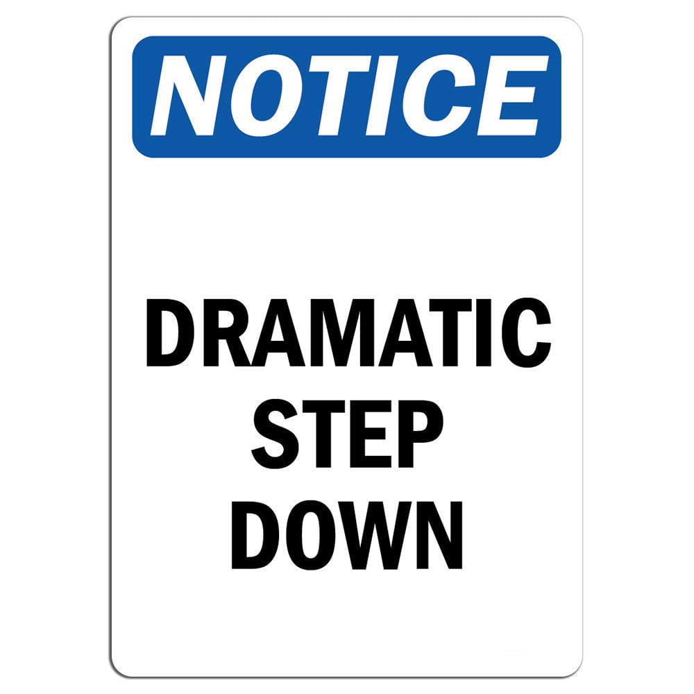 Vinyl Stickers - Notice - Dramatic Step Down Sign - Safety and Warning ...