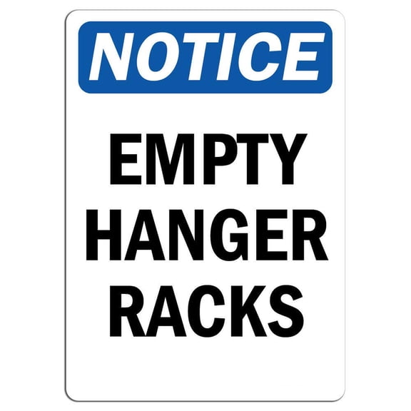 Vinyl Stickers - Notice - Empty Hanger Racks Sign - Safety and Warning Warehouse Signs Stickers - 10" x 7" - 10 Pack