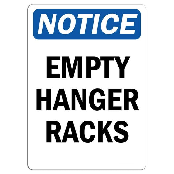 Vinyl Stickers - Notice - Empty Hanger Racks Sign - Safety and Warning Warehouse Signs Stickers - 18" x 24" - 3 Pack