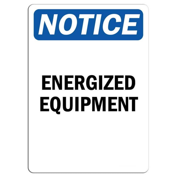 Vinyl Stickers - Notice - Energized Equipment Sign - Safety and Warning Warehouse Signs Stickers - 10" x 7" - 3 Pack