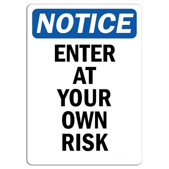 Vinyl Stickers - Notice - Enter at Your Own Risk Sign - Safety and Warning Warehouse Signs Stickers - 13" x 9" - 6 Pack