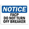 thumbnail image 1 of Vinyl Stickers - Notice - FACP Do Not Turn Off Breaker Sign - Safety and Warning Warehouse Signs Stickers - 18" x 24" - 6 Pack, 1 of 5