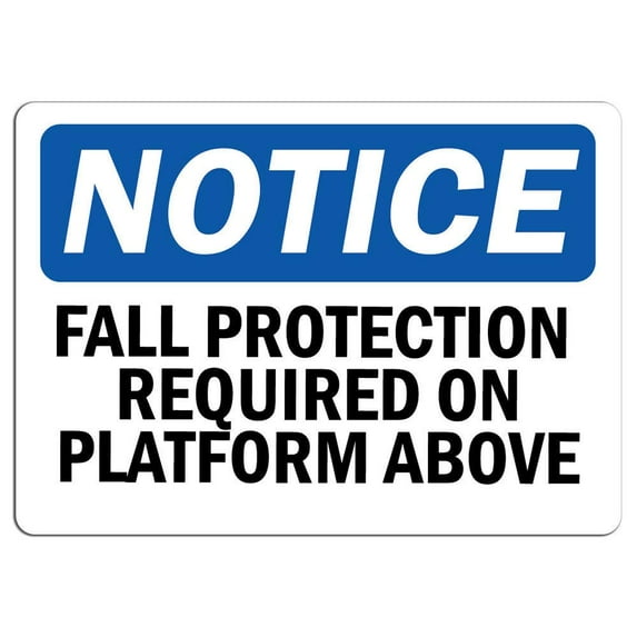 Vinyl Stickers - Notice - Fall Protection Required On Platform Above Sign - Safety and Warning Warehouse Signs Stickers - 24" x 30" - 6 Pack