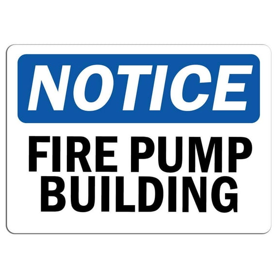 Vinyl Stickers - Notice - Fire Pump Building Sign - Safety and Warning Warehouse Signs Stickers - 13" x 9" - 6 Pack