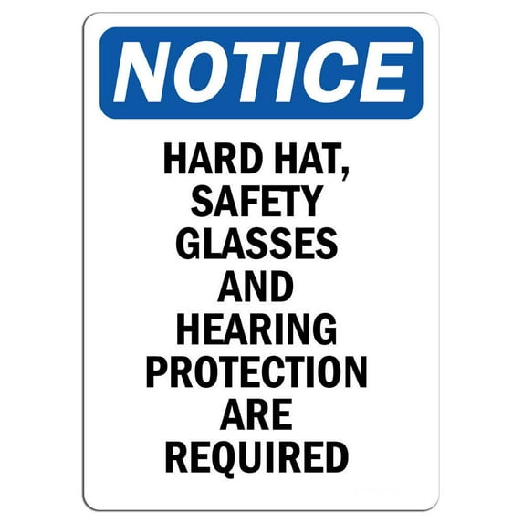 Vinyl Stickers - Notice - Hard Hat, Safety Glasses and Hearing Protection Sign - Safety and Warning Warehouse Signs Stickers - 13" x 9" - 3 Pack