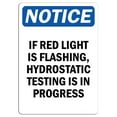 thumbnail image 1 of Vinyl Stickers - Notice - If Red Light is Flashing, Hydrostatic Testing Sign - Safety and Warning Warehouse Signs Stickers - 18" x 24" - 10 Pack, 1 of 5