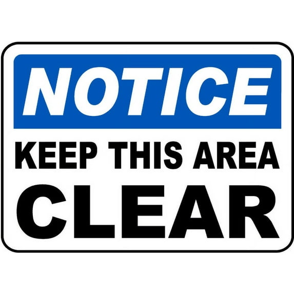 Vinyl Stickers - Notice Keep This Area Clear Sign - Safety and Warning Warehouse Signs Stickers - 13" x 9" - 10 Pack