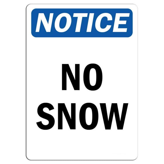 Vinyl Stickers - Notice - No Snow Sign - Safety and Warning Warehouse Signs Stickers - 13" x 9" - 6 Pack