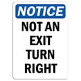 thumbnail image 1 of Vinyl Stickers - Notice - Not an Exit Turn Right Sign - Safety and Warning Warehouse Signs Stickers - 10" x 7" - 6 Pack, 1 of 5