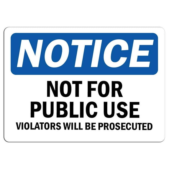 Vinyl Stickers - Notice - Notice Not for Public Use Sign - Safety and Warning Warehouse Signs Stickers - 10" x 7" - 6 Pack